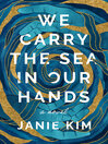 Cover image for We Carry the Sea in Our Hands